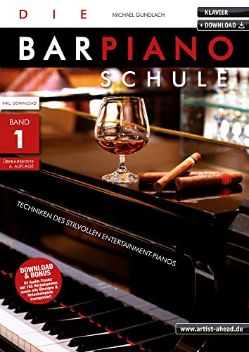 Die Barpiano-Schule - Band 1: Techniken des stilvollen Entertainment-Pianos (inkl. Download). Lehrbuch für Klavier. Klavierschule. Piano. Klavierstücke. Klaviernoten. Musiknoten.