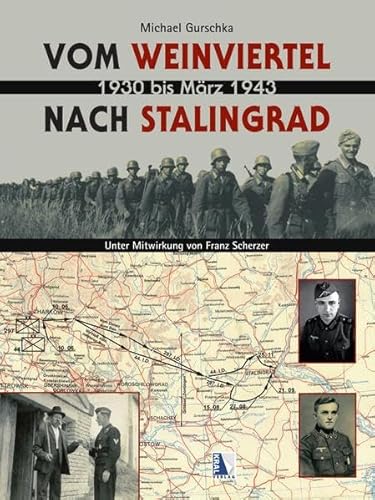 Vom Weinviertel nach Stalingrad: Von 1930 bis März 1943 von Kral, Berndorf