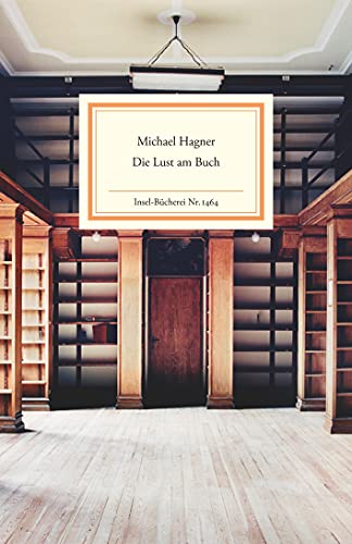 Die Lust am Buch (Insel-Bücherei) von Insel Verlag