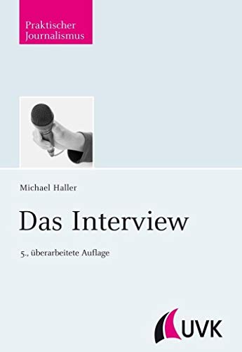 Das Interview (Praktischer Journalismus) von Herbert von Halem Verlag