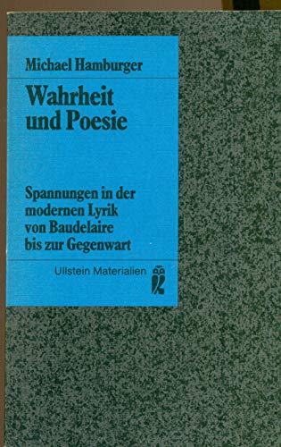 Wahrheit und Poesie: Spannungen in der modernen Lyrik von Baudelaire bis zur Gegenwart