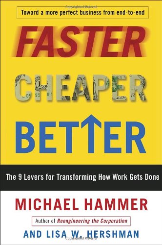 Faster Cheaper Better: The 9 Levers for Transforming How Work Gets Done von Crown Business