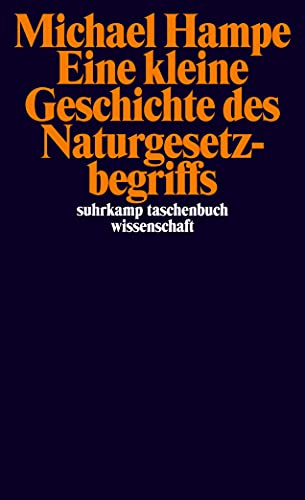Eine kleine Geschichte des Naturgesetzbegriffs: Die Gesetze der Natur und die Handlungen des Menschen (suhrkamp taschenbuch wissenschaft) von Suhrkamp Verlag AG
