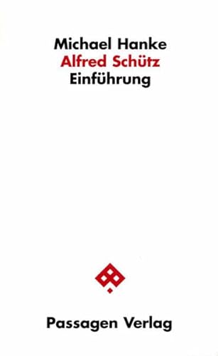Alfred Schütz: Einführung (Passagen Einführung) von Passagen Verlag Ges.M.B.H