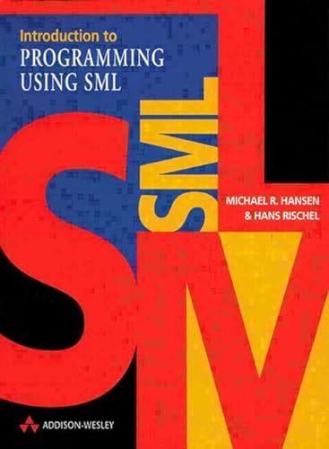 Introduction to Programming Using SML (International Computer Science Series)