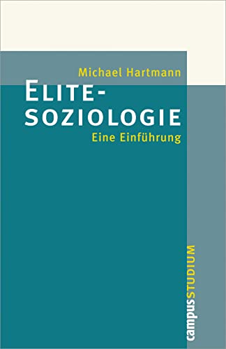 Elitesoziologie: Eine Einführung (Campus »Studium«)