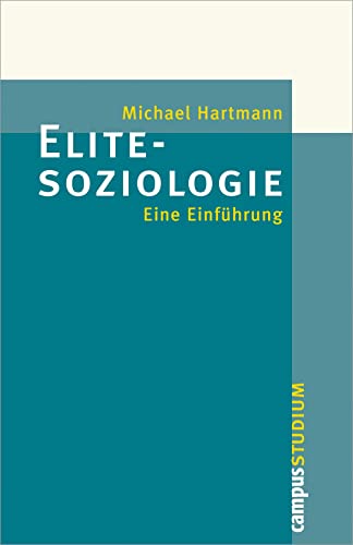 Elitesoziologie: Eine Einführung (Campus »Studium«) von Campus Verlag