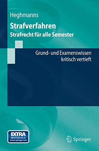 Strafverfahren: Strafrecht für alle Semester. Grund- und Examenswissen - kritisch vertieft (Springer-Lehrbuch) von Springer