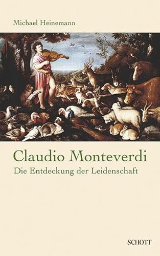 Claudio Monteverdi: Die Entdeckung der Leidenschaft von Schott Music