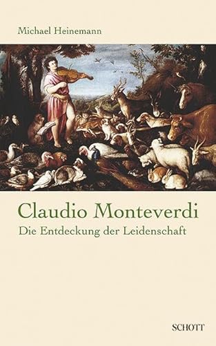 Claudio Monteverdi: Die Entdeckung der Leidenschaft