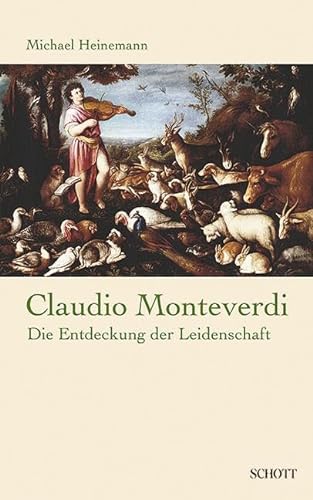 Claudio Monteverdi: Die Entdeckung der Leidenschaft