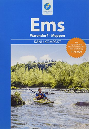 Kanu Kompakt Ems: Die Ems von Warendorf nach Meppen mit topografischen Wasserwanderkarten