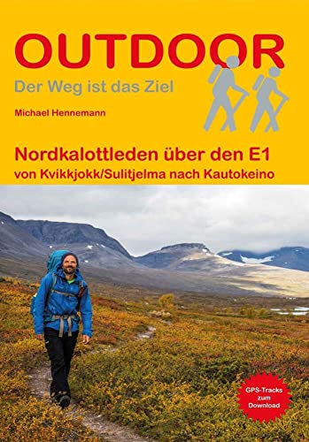 Nordkalottleden über den E1: von Kvikkjokk/Sulitjelma nach Kautokeino (Outdoor Wanderführer, Band 172) von Stein, Conrad Verlag