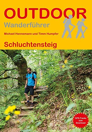 Schluchtensteig (Outdoor Wanderführer, Band 356)