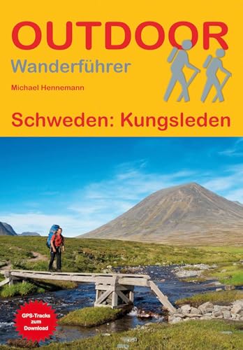 Schweden: Kungsleden (Outdoor Wanderführer, Band 18)