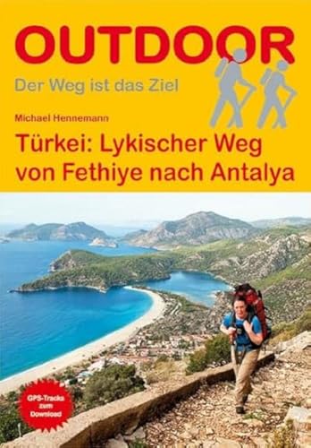 Türkei: Lykischer Weg: von Fethiye nach Antalya (Der Weg ist das Ziel)