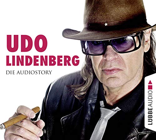 Udo Lindenberg - Die Audiostory: Gesprochen vom Autor