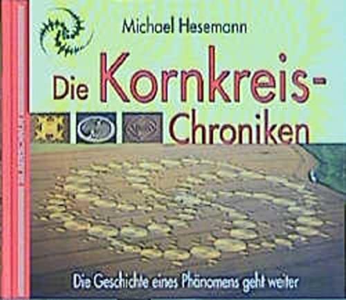 Die Kornkreis-Chroniken. Die Geschichte eines Phänomens geht weiter von Silberschnur Verlag Die G