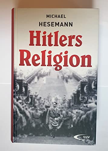 Hitlers Religion von Sankt Ulrich Verlag