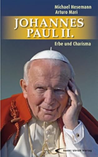 Johannes Paul II. - Erbe und Charisma Johannes Paul II. - Erbe und Charisma