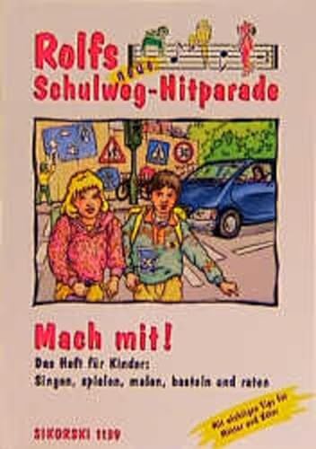 Rolfs neue Schulweg-Hitparade, Mach mit!: Singen, spielen, malen, basteln und raten von Arcona Musikverlag