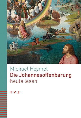 Die Johannesoffenbarung heute lesen (Bibel heute lesen) von Theologischer Verlag Ag