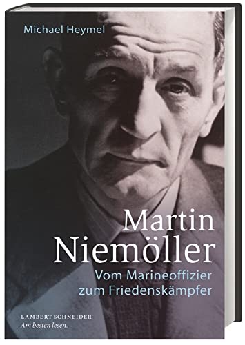 Martin Niemöller: Vom Marineoffizier zum Friedenskämpfer