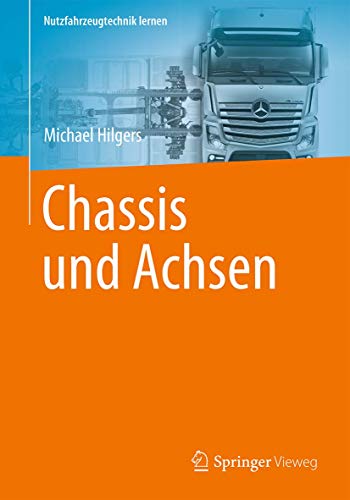 Chassis und Achsen (Nutzfahrzeugtechnik lernen) von Springer Vieweg