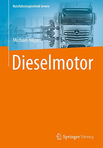 Dieselmotor (Nutzfahrzeugtechnik lernen) von Springer Vieweg