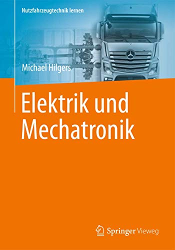 Elektrik und Mechatronik (Nutzfahrzeugtechnik lernen) von Springer Vieweg
