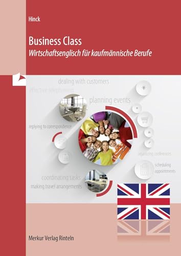 Business Class: Wirtschaftsenglisch für kaufmännische Berufe von MERKUR