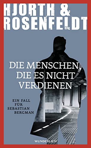Die Menschen, die es nicht verdienen: Kriminalroman