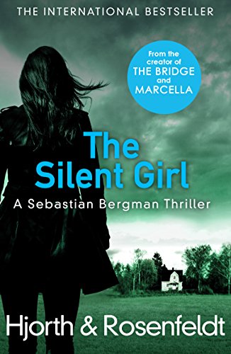 The Silent Girl: A Sebastian Bergman Thriller