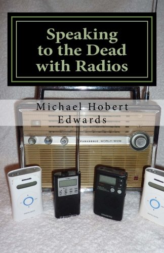 Speaking to the Dead with Radios: Radio Sweep Electronic Voice Phenomena