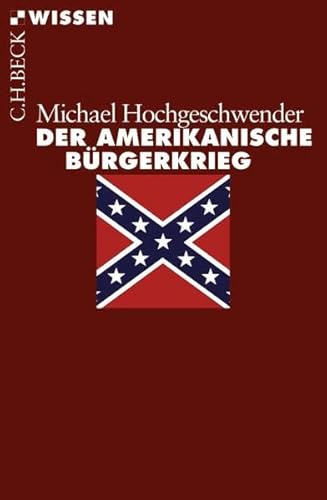 Der amerikanische Bürgerkrieg Der amerikanische Bürgerkrieg