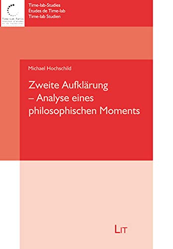 Zweite Aufklärung - Analyse eines philosophischen Moments von Lit Verlag