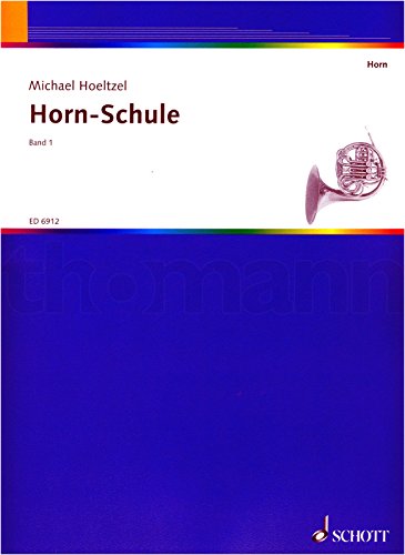 Horn-Schule: Band 1. Horn.