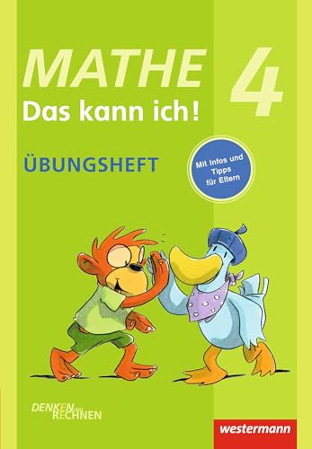Mathe - Das kann ich!: Übungsheft Klasse 4: Denken und Rechnen (Mathe - Das kann ich!: Üben und Nachschlagen - Ausgabe 2012)