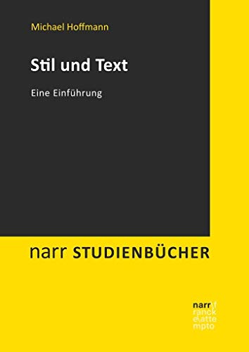 Stil und Text: Eine Einführung (Narr Studienbücher) von Narr Dr. Gunter