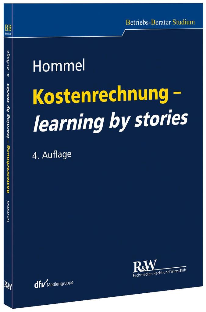 Kostenrechnung - learning by stories von Fachm. Recht u.Wirtschaft