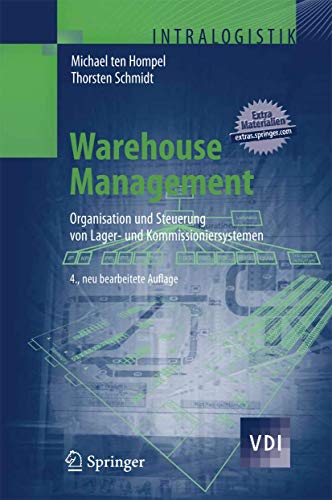 Warehouse Management: Organisation und Steuerung von Lager- und Kommissioniersystemen (VDI-Buch) von Springer