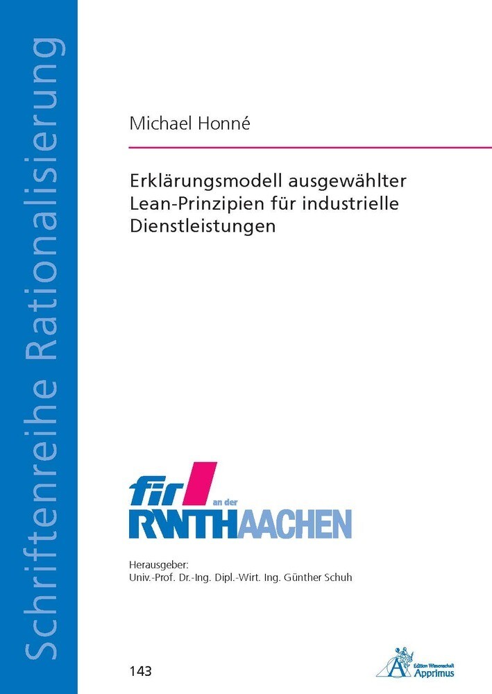 Erklärungsmodell ausgewählter Lean-Prinzipien für industrielle Dienstleistungen von Apprimus Verlag