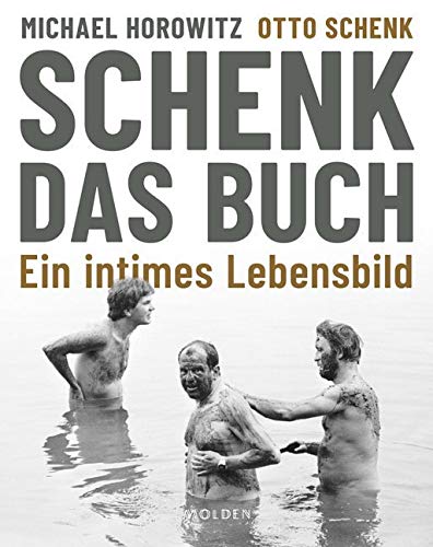 Schenk. Das Buch: Ein intimes Lebensbild