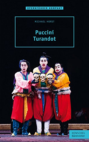 Puccini. Turandot. Reihe Opernführer kompakt von Bärenreiter
