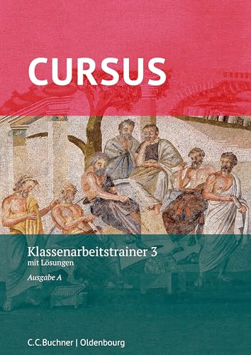 Cursus A – neu / Cursus A Klassenarbeitstrainer 3: mit Lösungen. Zu den Lektionen 33–40 Cursus A – neu / Cursus A Klassenarbeitstrainer 3: mit Lösungen. Zu den Lektionen 33–40