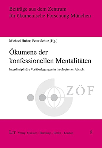 Ökumene der konfessionellen Mentalitäten von LIT Verlag