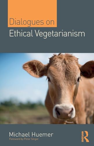 Dialogues on Ethical Vegetarianism (Philosophical Dialogues on Contemporary Problems) von Routledge