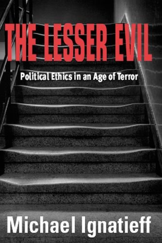 The Lesser Evil: Political Ethics in an Age of Terror (Gifford Lectures) von Edinburgh University Pres