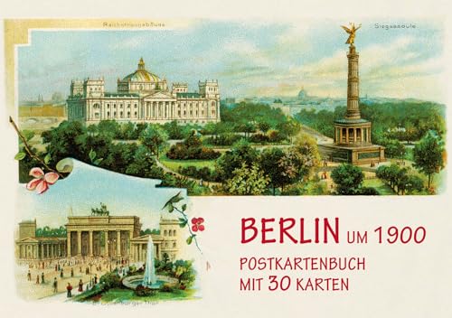 Berlin um 1900: Postkartenbuch mit 30 Karten