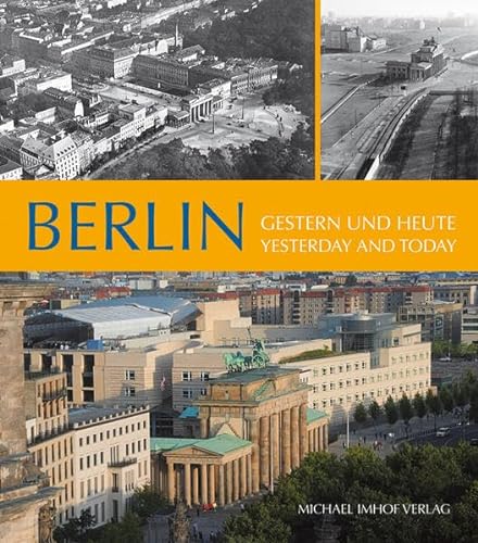 Berlin: Gestern und heute / Yesterday and today